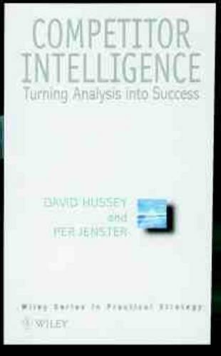 Паперова книга «Competitor Intelligence: Turning Analysis into Success», авторів Девід Хассі, Пер В. Йенстер - фото №1