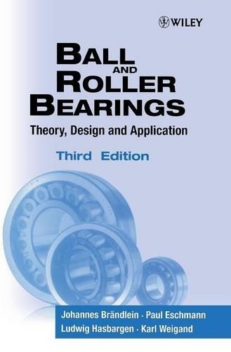 Паперова книга «Ball and Roller Bearings: Theory, Design and Application», авторів Йоганнес Бріндляйн, Карл Вайганд, Людвіг Хасбарген, Пол Ешманн - фото №1
