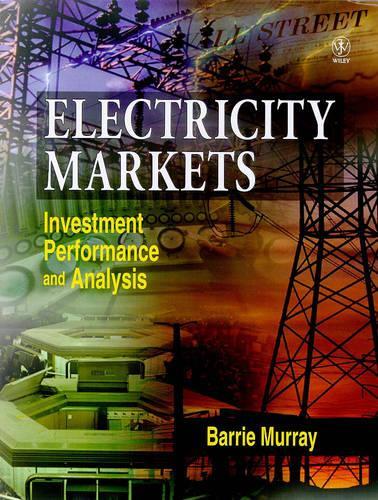 Паперова книга «Electricity Markets: Investment, Performance and Analysis», автор Баррі Мюррей - фото №1