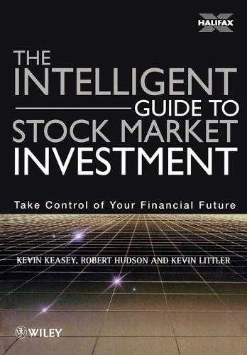 Бумажная книга «The Intelligent Guide to Stock Market Investment», авторов Кевин Кизи, Кевин Литтлер - фото №1