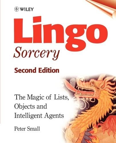 [object Object] «Lingo Sorcery: The Magic of Lists, Objects and Intelligent Agents», автор Питер Смолл - фото №1