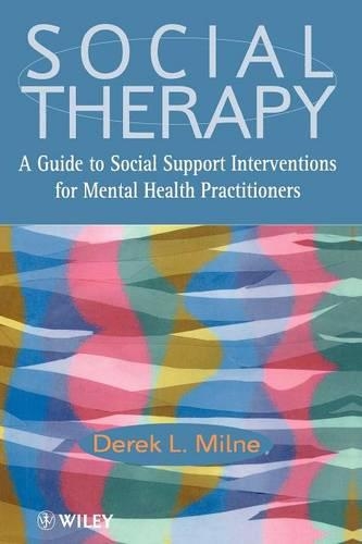 Бумажная книга «Social Therapy: A Guide to Social Support Interventions for Mental Health Practitioners», автор Дерек Л. Милн - фото №1