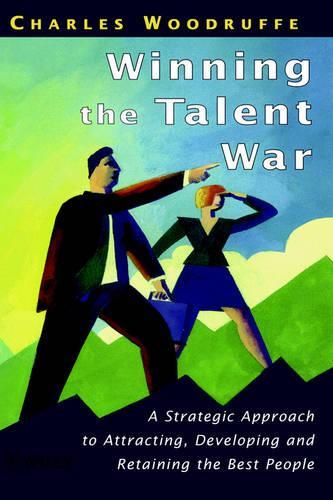 Паперова книга «Winning the Talent War: A Strategic Approach to Attracting, Developing and Retaining the Best People», автор Чарльз Вудраф - фото №1