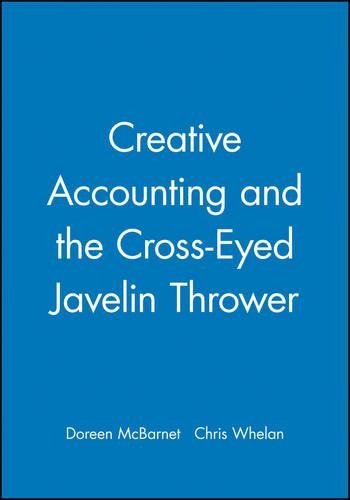 Бумажная книга «Creative Accounting and the Cross-Eyed Javelin Thrower», авторов Крис Уилан, Дорин МакБарнет - фото №1