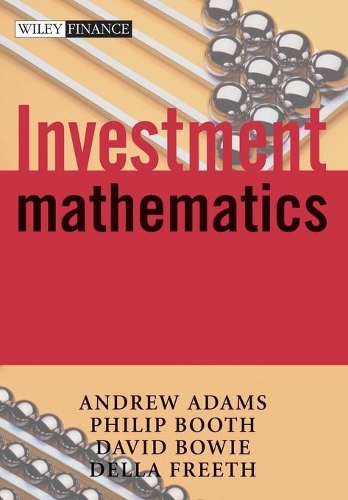 Паперова книга «Investment Mathematics», авторів Ендрю Т. Адамс, Девід К. Боуї, Делла С. Фріт, Філіп М. Бут - фото №1