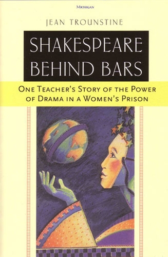 Бумажная книга «Shakespeare Behind Bars: One Teacher's Story of the Power of Drama in a Women's Prison», автор Жан Трунстин - фото №1