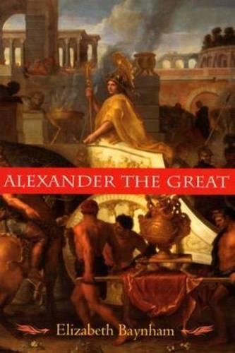 Бумажная книга «Alexander the Great: The Unique History of Quintus Curtius», автор Элизабет Бэйнхэм - фото №1