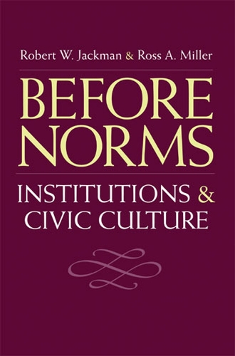 Паперова книга «Before Norms: Institutions and Civic Culture», авторів Роберт В. Джекман, Росс Алан Міллер - фото №1