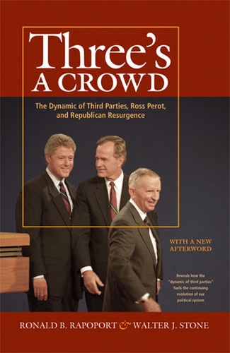 Паперова книга «Three's a Crowd: The Dynamic of Third Parties, Ross Perrot, and Republican Resurgence», авторів Рональд Рапопорт, Волтер Стоун - фото №1