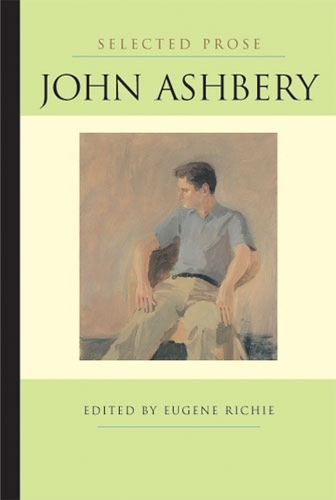 Бумажная книга «Selected Prose», автор Джон Эшбери - фото №1
