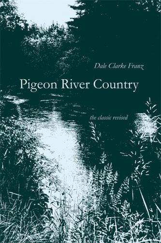 Бумажная книга «Pigeon River Country: A Michigan Forest», автор Дейл Кларк Франц - фото №1