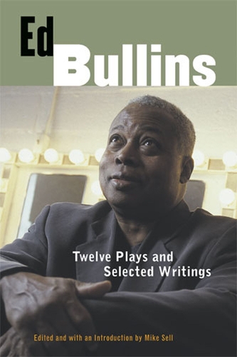 Бумажная книга «Ed Bullins: Twelve Plays and Selected Writings», автор Эд Буллинс - фото №1