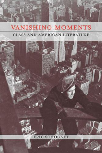 Бумажная книга «Vanishing Moments: Class and American Literature», автор Эрик Шоккет - фото №1