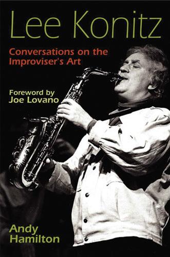 Бумажная книга «Lee Konitz: Conversations on the Improviser's Art», автор Энди Хэмилтон - фото №1