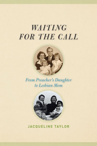 Бумажная книга «Waiting for the Call: From Preacher's Daughter to Lesbian Mom», автор Жаклин Тейлор - фото №1
