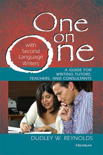 Бумажная книга «One on One with Second Language Writers: A Guide for Writing Tutors, Teachers, and Consultants», автор Дадли В. Рейнольдс - фото №1