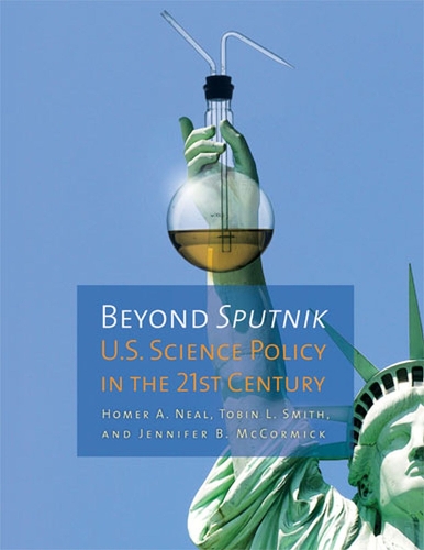 Паперова книга «Beyond Sputnik: U.S. Science Policy in the Twenty-first Century», авторів Гомер А. Ніл, Дженніфер Б. МакКормік, Тобін Л. Сміт - фото №1