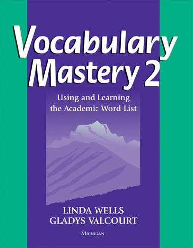 [object Object] «Vocabulary Mastery 2: Using and Learning the Academic Word List», авторов Глэдис Валькур, Линда Уэллс - фото №1