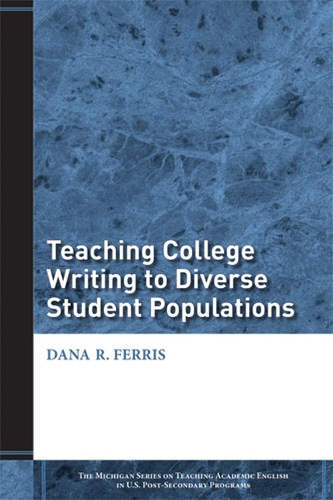 Бумажная книга «Teaching College Writing to Diverse Student Populations», автор Дана Р. Феррис - фото №1