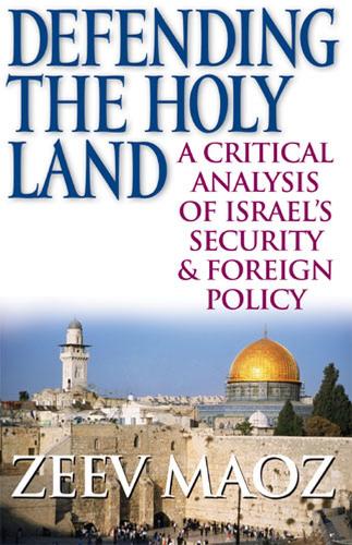Бумажная книга «Defending the Holy Land: A Critical Analysis of Israel's Security and Foreign Policy», автор Зеев Маоз - фото №1