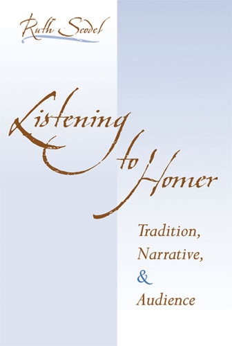Паперова книга «Listening to Homer: Tradition, Narrative, and Audience», автор Рут Скодел - фото №1