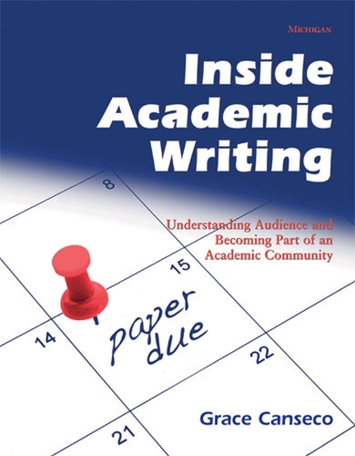 Паперова книга «Inside Academic Writing: Understanding Audience and Becoming Part of an Academic Community», автор Грейс Кансеко - фото №1