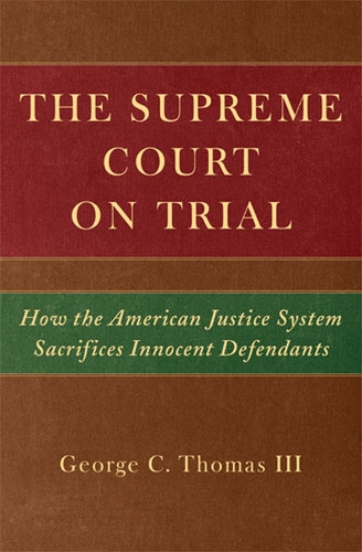 Бумажная книга «The  Supreme Court on Trial: How the American Justice System Sacrifices Inncent Defendants», автор Джордж К. Томас III - фото №1