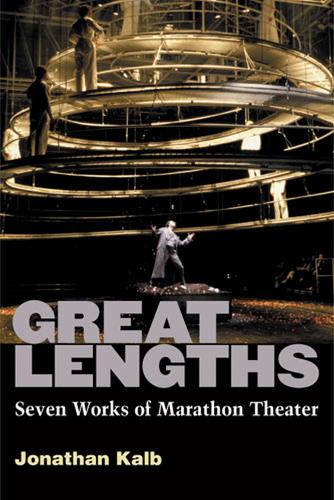 Бумажная книга «Great Lengths: Seven Works of Marathon Theater», автор Джонатан Калб - фото №1