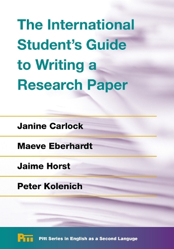 Паперова книга «The International Student's Guide to Writing a Research Paper», авторів Хайме Хорст, Джанін Карлок, Мейв Еберхардт, Пітер Коленіч - фото №1