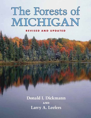 Паперова книга «The Forests of Michigan», авторів Дональд І. Дікманн, Ларрі А. Ліферс - фото №1