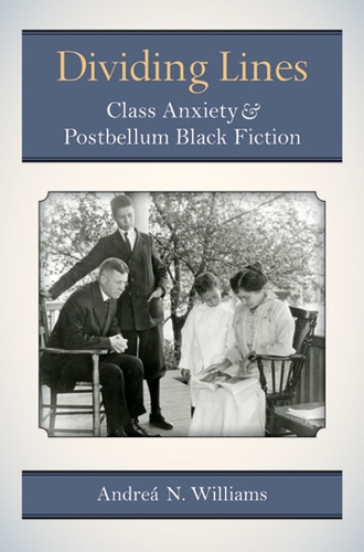 Бумажная книга «Dividing Lines: Class Anxiety and Postbellum Black Fiction», автор Андреа Н. Уильямс - фото №1