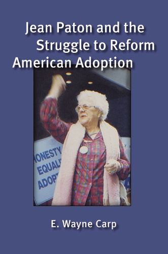 Паперова книга «Jean Paton and the Struggle to Reform American Adoption», автор Е. Вейн Карп - фото №1