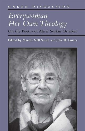 Паперова книга «Everywoman Her Own Theology: On the Poetry of Alicia Suskin Ostriker», авторів Джулі Р. Енцер, Марта Нелл Сміт - фото №1