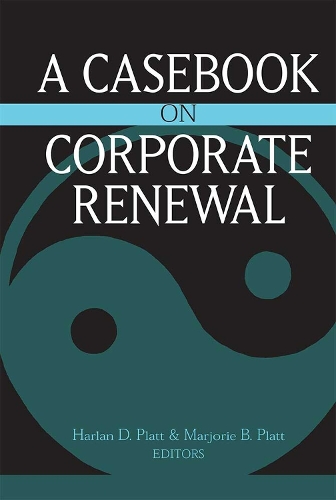 Паперова книга «A Casebook on Corporate Renewal», авторів Харлан Д. Платт, Марджорі Б. Платт - фото №1