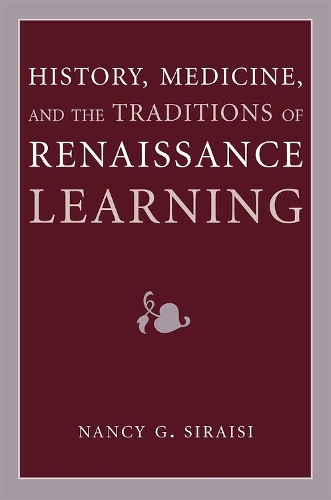Бумажная книга «History, Medicine, and the Traditions of Renaissance Learning», автор Нэнси Г. Сираиси - фото №1