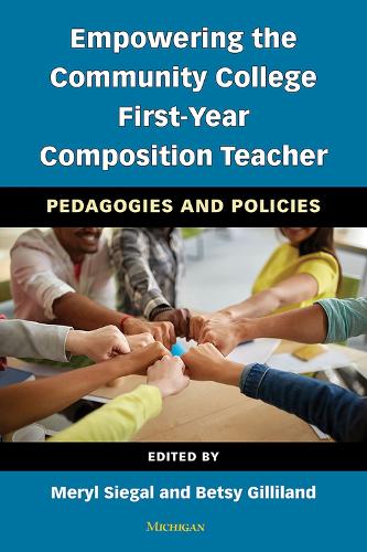 Бумажная книга «Empowering the Community College First-Year Composition Teacher: Pedagogies and Policies», авторов Элизабет Гиллиленд, Мерил Сигал - фото №1