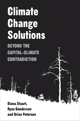 Паперова книга «Climate Change Solutions: Beyond the Capital-Climate Contradiction», авторів Брайан Петерсен, Діана Стюарт, Райан Гандерсон - фото №1