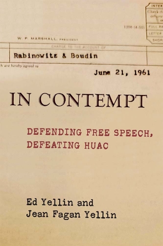Паперова книга «In Contempt: Defending Free Speech, Defeating HUAC», авторів Ед Єллін, Жан Фаган Єллін - фото №1