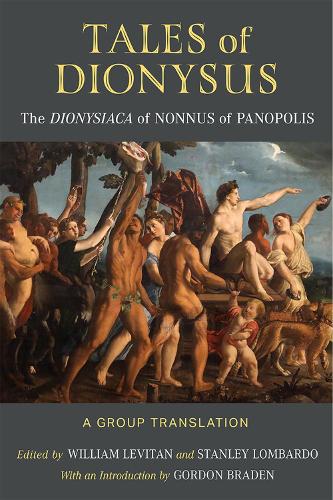 Бумажная книга «Tales of Dionysus: The Dionysiaca of Nonnus of Panopolis», авторов Стэнли Ломбардо, Уильям Левитан - фото №1