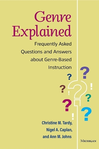 Бумажная книга «Genre Explained: Frequently Asked Questions and Answers about Genre-Based Instruction», авторов Энн М. Джонс, Кристин М. Тарди, Найджел А. Каплан - фото №1
