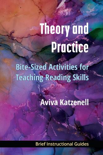 Бумажная книга «Theory and Practice: Bite-Sized Activities for Teaching Reading Skills», автор Авива Катценелл - фото №1