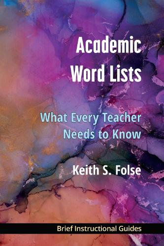 Паперова книга «Academic Word Lists: What Every Teacher Needs to Know», автор Кіт С. Фолс - фото №1