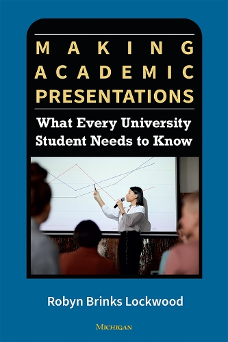 [object Object] «Making Academic Presentations: What Every University Student Needs to Know», автор Робін Брінкс Локвуд - фото №1