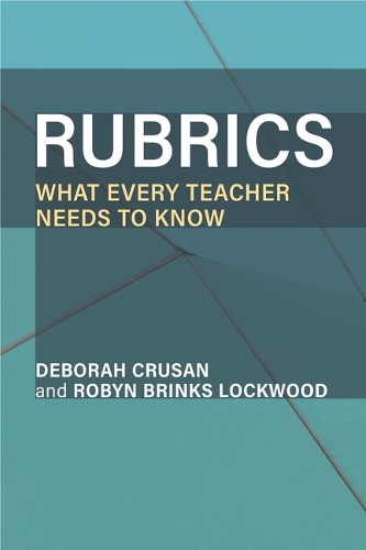 Бумажная книга «Rubrics: What Every Teacher Needs to Know», авторов Дебора Крузан, Робин Бринкс Локвуд - фото №1