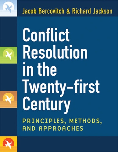 Паперова книга «Conflict Resolution in the Twenty-first Century: Principles, Methods, and Approaches», авторів Якоб Беркович, Річард Джексон - фото №1