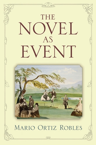 Паперова книга «The Novel as Event», автор Маріо Ортіс Роблес - фото №1