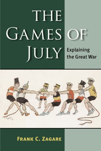 Бумажная книга «The Games of July: Explaining the Great War», автор Фрэнк К. Загаре - фото №1