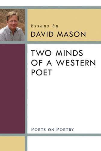 Бумажная книга «Two Minds of a Western Poet: Essays by David Mason», автор Дэвид Мейсон - фото №1
