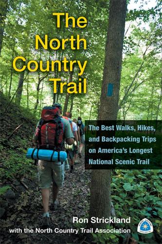 Бумажная книга «The North Country Trail: The Best Walks, Hikes, and Backpacking Trips on America’s Longest National Scenic Trail», автор Рон Стрикленд - фото №1