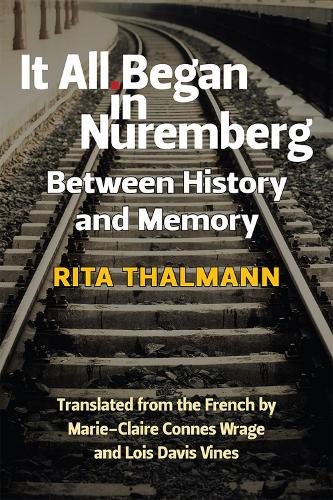 Паперова книга «It All Began in Nuremberg: Between History and Memory», автор Ріта Талманн - фото №1